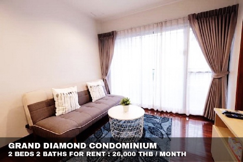 () FOR RENT GRAND DIAMOND CONDOMINIUM / 2 beds 2 baths / 65 Sqm.**26,000** 