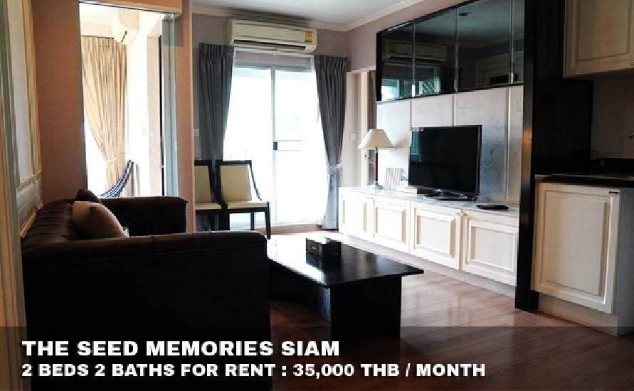 () FOR RENT THE SEED MEMORIES SIAM / 2 beds 2 baths / 57 Sqm.**35,000** 