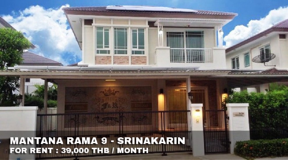 () FOR RENT MANTANA RAMA 9 - SRINAKARIN / 3 beds 3 baths / 62 Sqw.**39,000** 