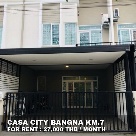 () FOR RENT CASA CITY BANGNA KM.7 / 4 beds 3 baths / 22 Sqw.**27,000** Fully Furnished
