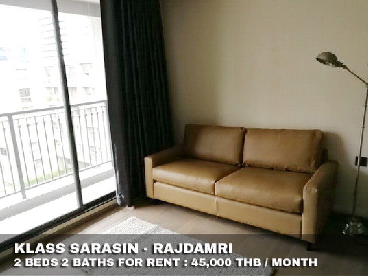 () FOR RENT KLASS SARASIN - RAJDAMRI / 2 beds 2 baths / 82 Sqm.**45,000** New Room. 