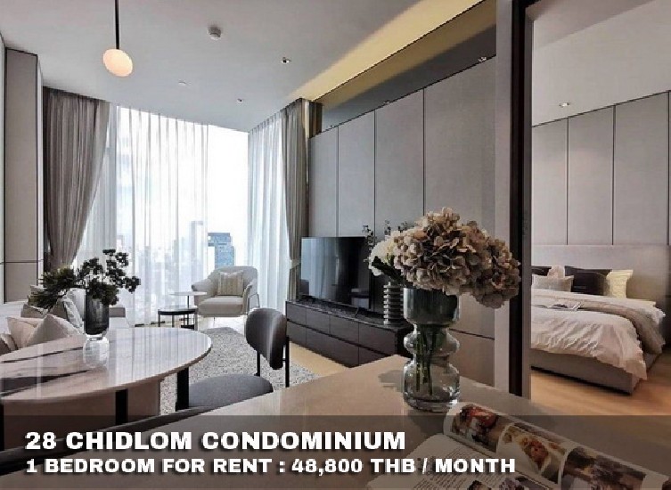 () FOR RENT 28 CHIDLOM BY SC ASSET / 1 bedroom / 44 Sqm.**48,800** Luxury Condo. 