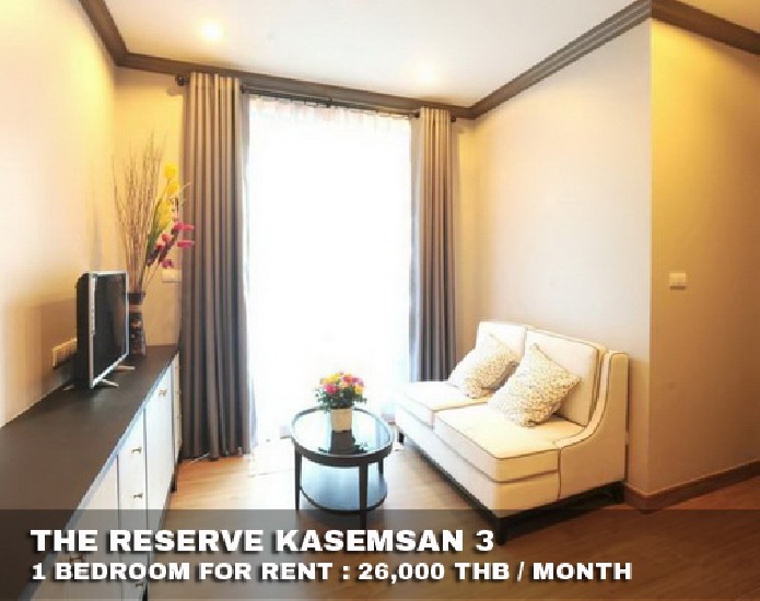 () FOR RENT THE RESERVE KASEMSAN 3 / 1 bedroom / 40 Sqm.**26,000** Modern Decorated. 