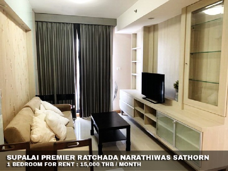 () FOR RENT SUPALAI PREMIER RATCHADA - NARATHIWAT - SATHORN / 1 bedroom / **15,000**