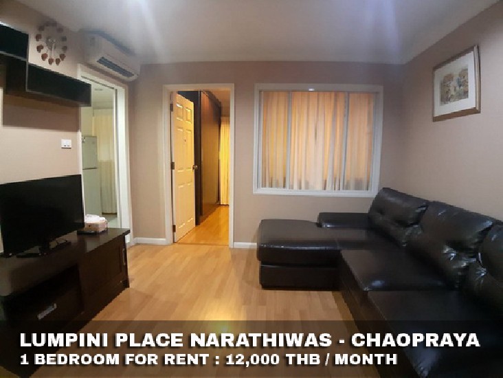 () FOR RENT LUMPINI PLACE NARATHIWAS - CHAOPRAYA / 1 bedroom / 40 Sqm.**12,000** 