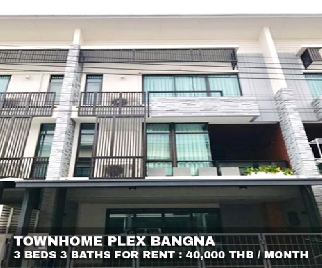 () FOR RENT PLEX BANGNA / 3 beds 3 baths / 22 Sqw.**40,000** Fully Furnished. 