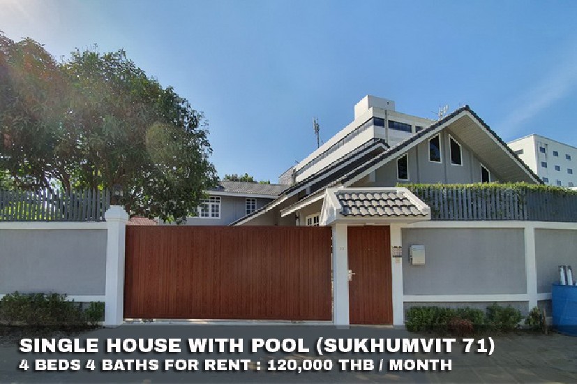 () FOR RENT SINGLE HOUSE WITH POOL SUKHUMVIT 71 / 4 beds 4 baths / 160 Sqw.**120,000**