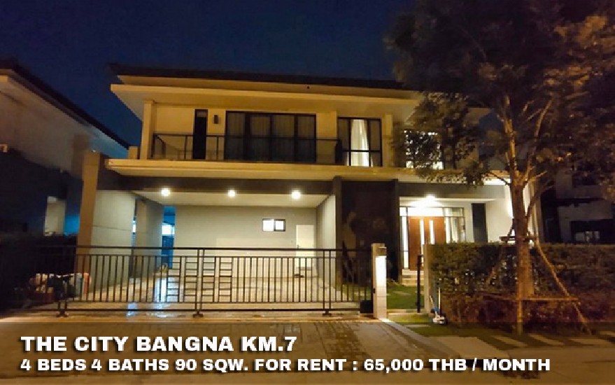 () FOR RENT THE CITY BANGNA KM.7 / 4 beds 4 baths / 90 Sqw.**65,000** Fully Furnished.