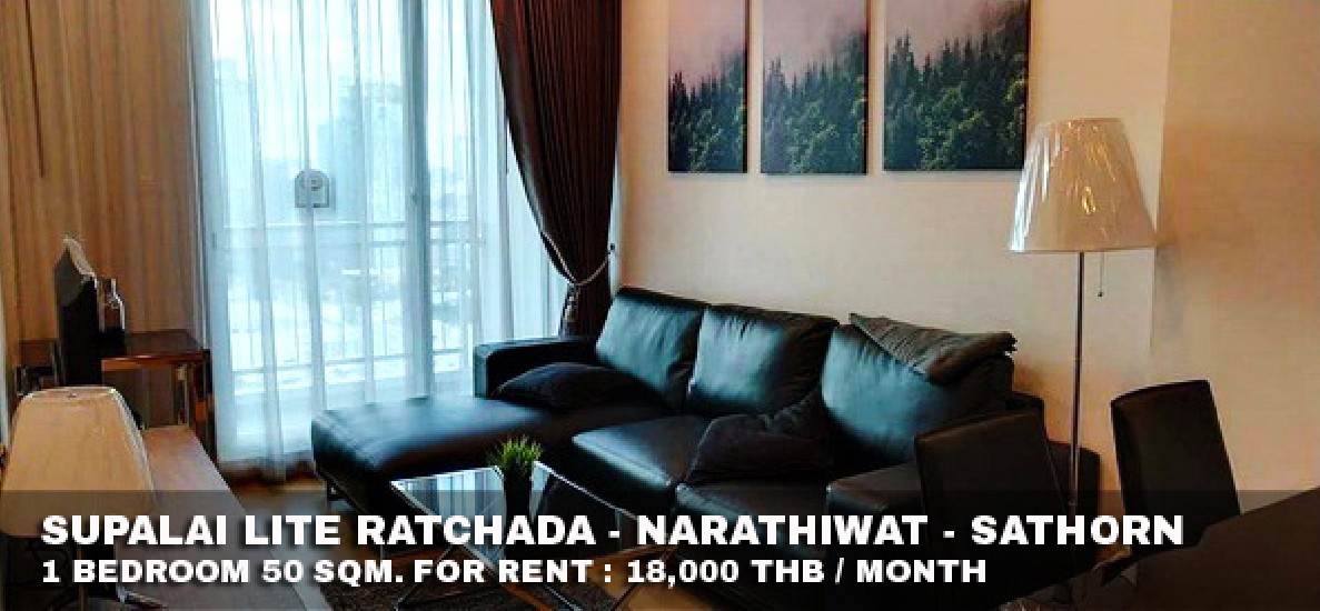 () FOR RENT SUPALAI LITE RATCHADA - NARATHIWAT / 1 bedroom / 50 Sqm.**18,000** 