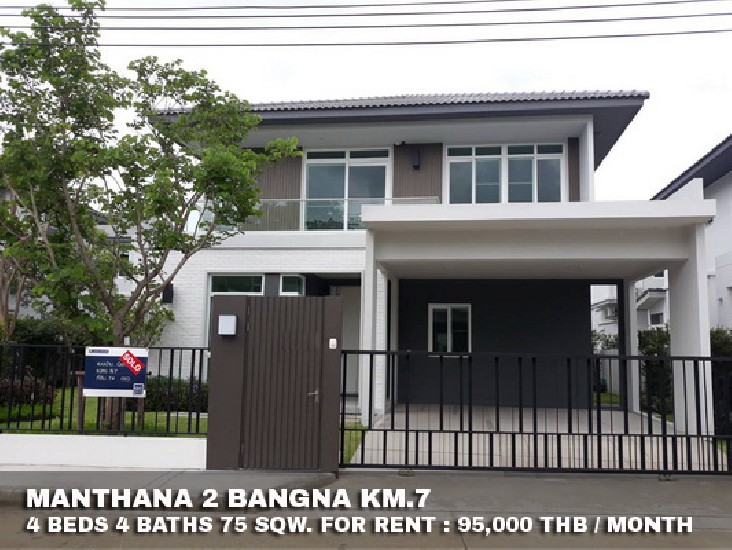 () FOR RENT MANTHANA 2 BANGNA KM.7 / 4 beds 4 baths / 75 Sqw.**95,000** New House 