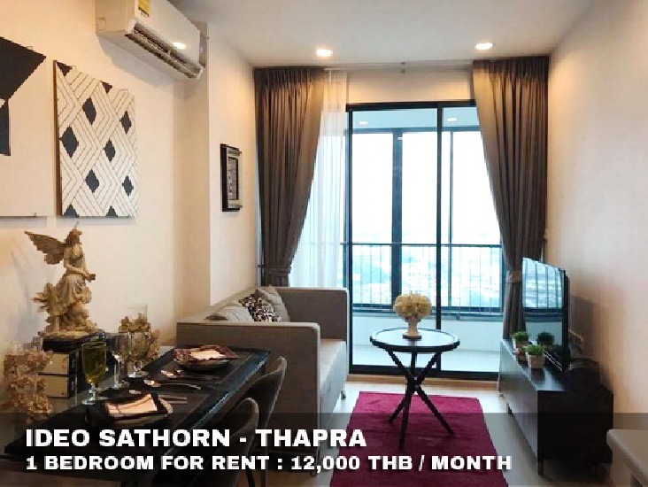 () FOR RENT IDEO SATHORN - THAPRA / 1 bedroom / 30 Sqm.**12,000** Fully Furnished. 