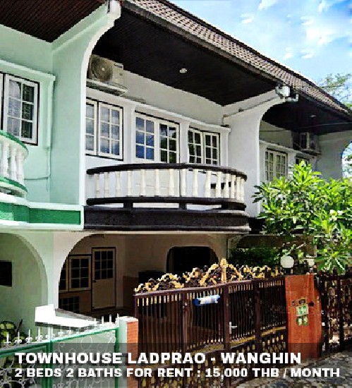 () FOR RENT TOWNHOUSE LADPRAO - WANGHIN / 2 beds 2 baths / 22 Sqw.**15,000** 