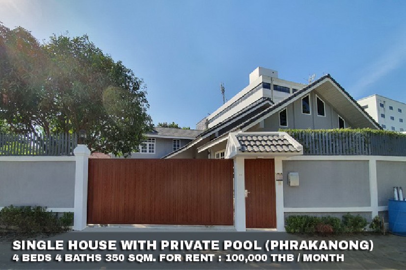() FOR RENT SINGLE HOUSE WITH POOL (PHRAKANONG) / 4 beds 4 baths / 350 Sqm.**100,000**