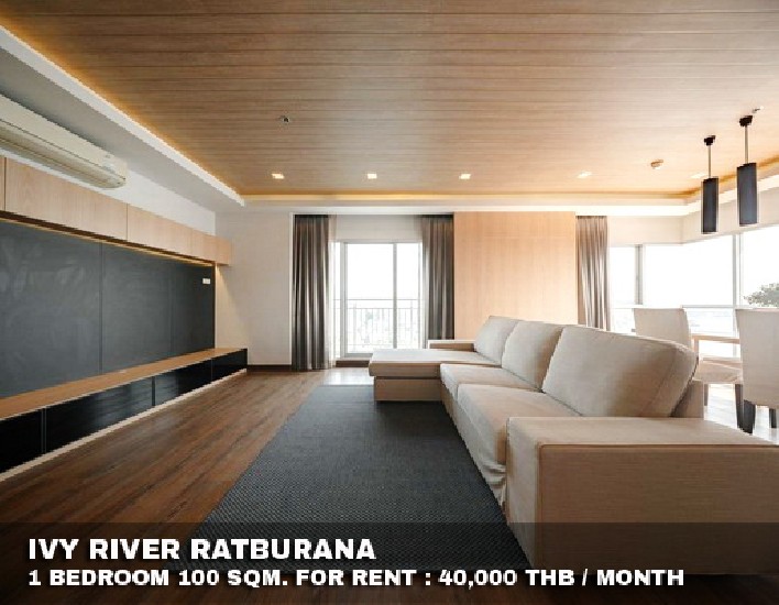 () FOR RENT IVY RIVER RATBURANA / 1 bedroom / 100 Sqm.**40,000** Penthouse. 