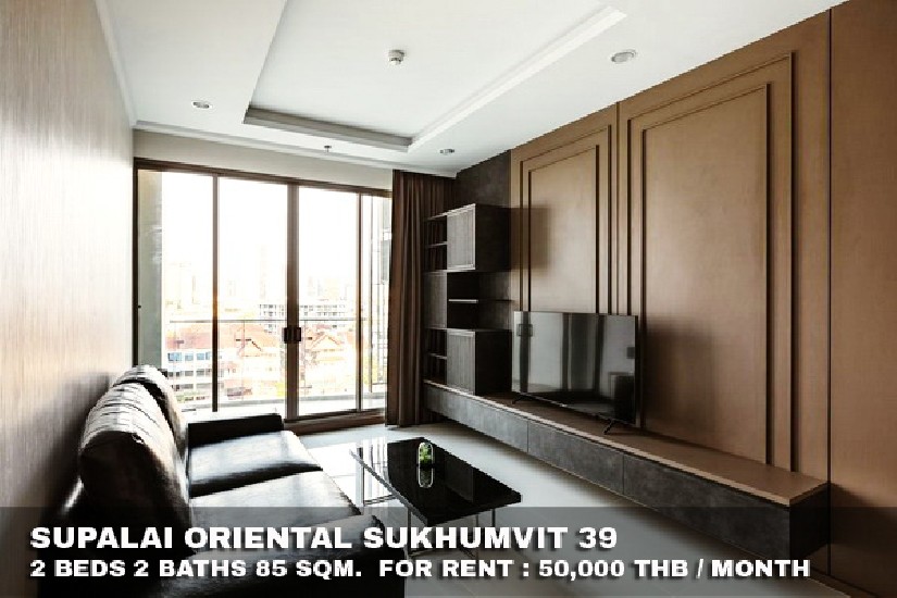 () FOR RENT SUPALAI ORIENTAL SUKHUMVIT 39 / 2 beds 2 baths / 85 Sqm.**50,000**