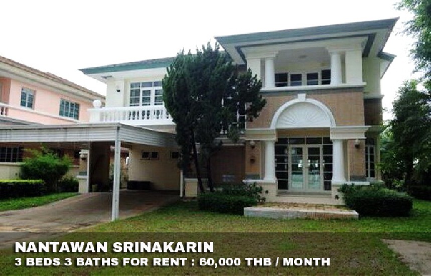 () FOR RENT NANTAWAN SRINAKARIN / 3 beds 3 baths / 163 Sqw.**60,000** Fully Furnished.