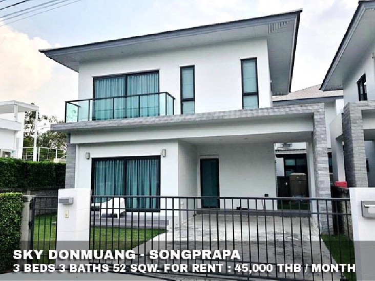() FOR RENT SKY DONMUANG - SONGPRAPA / 3 beds 3 baths / 52 Sqw.**45,000** 