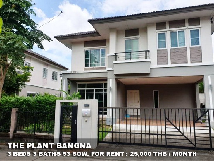() FOR RENT THE PLANT BANGNA / 3 beds 3 baths / 53 Sqw.**25,000** Fully Furnished.