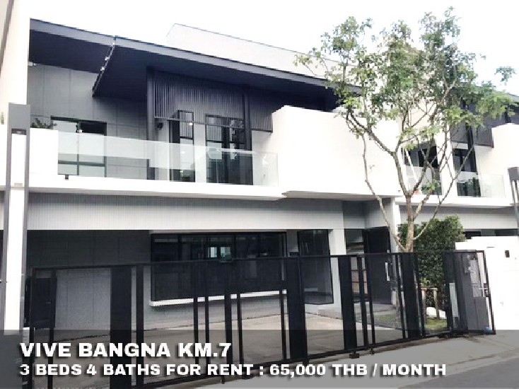 () FOR RENT VIVE BANGNA KM.7 / 3 beds 4 baths / 225 Sqm.**65,000** Modern Townhome. 