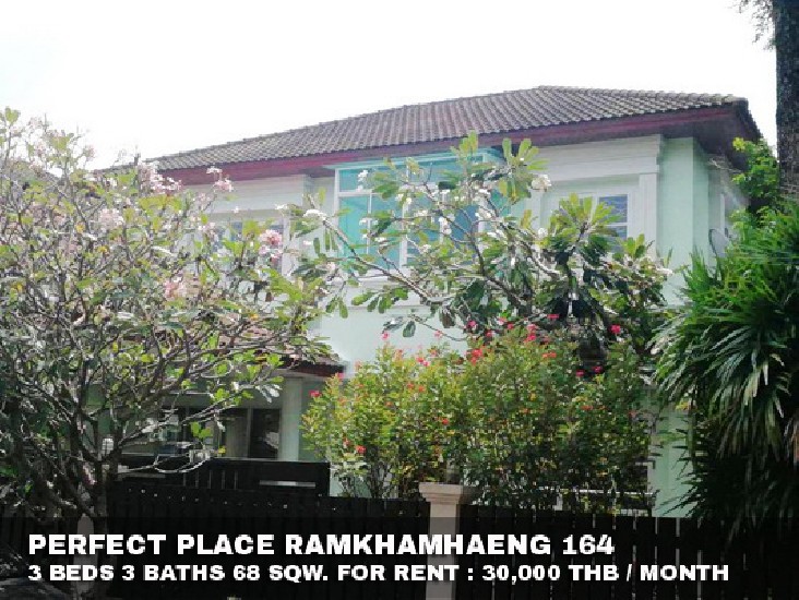 () FOR RENT PERFECT PLACE RAMKHAMHAENG 164 / 3 beds 3 baths / 68 Sqw.**30,000** 