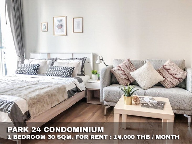 () FOR RENT PARK 24 CONDOMINIUM / 1 bedroom / 30 Sqm.**14,000** Super Deal. 