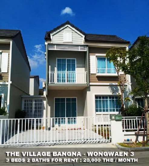 () FOR RENT THE VILLAGE 3 BANGNA KM.10 / 3 beds 2 baths / 28 Sqw. **20,000** 
