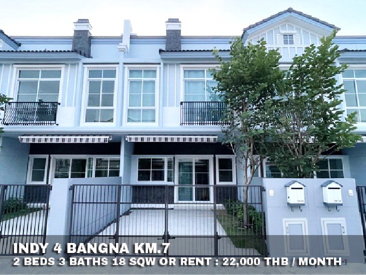 () FOR RENT INDY 4 BANGNA KM.7 / 2 beds 3 baths / 18 Sqw. **22,000** 