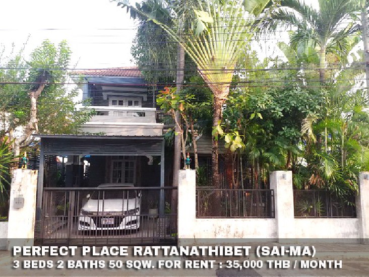 () FOR RENT PERFECT PLACE RATTANATHIBET- SAIMA / 3 beds 2 baths / 50 Sqw. **35,000** 