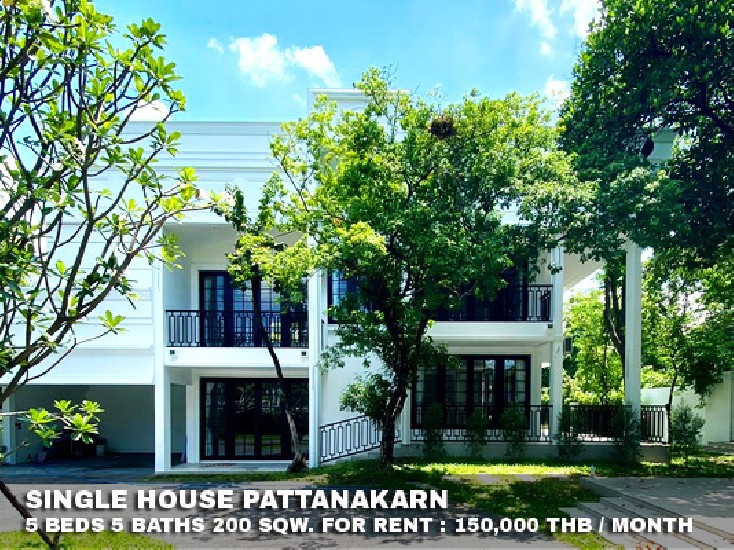 () FOR RENT SINGLE HOUSE PATTANAKARN / 5 beds 5 baths / 200 Sqw. **150,000** 