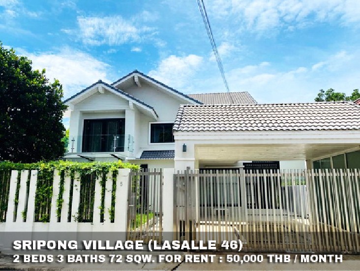 () FOR RENT SRIPONG VILLAGE LASALLE 46 / 2 beds 3 baths / 72 Sqw. **50,000**