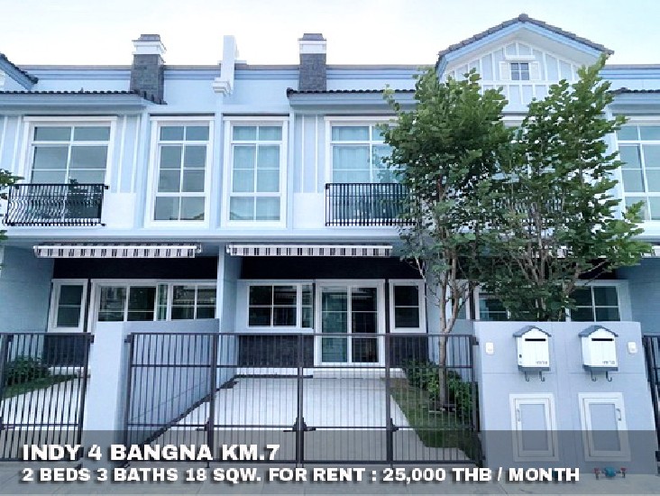 () FOR RENT INDY 4 BANGNA KM.7 / 2 beds 3 baths / 18 Sqw. **25,000** 