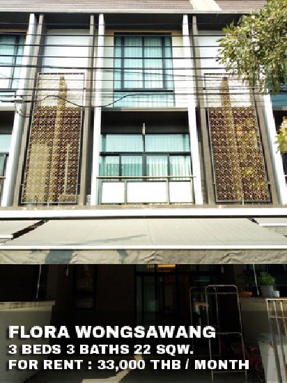 () FOR RENT FLORA WONGSAWANG / 3 beds 3 baths / 22 Sqw. **33,000** Fully furnished