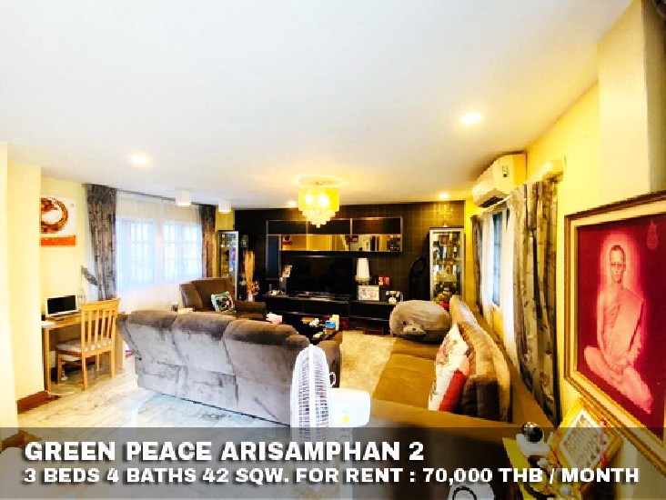 () FOR RENT GREEN PEACE ARISAMPHAN 2 / 3 beds 4 baths / 42 Sqw. **70,000** 3 Storey 