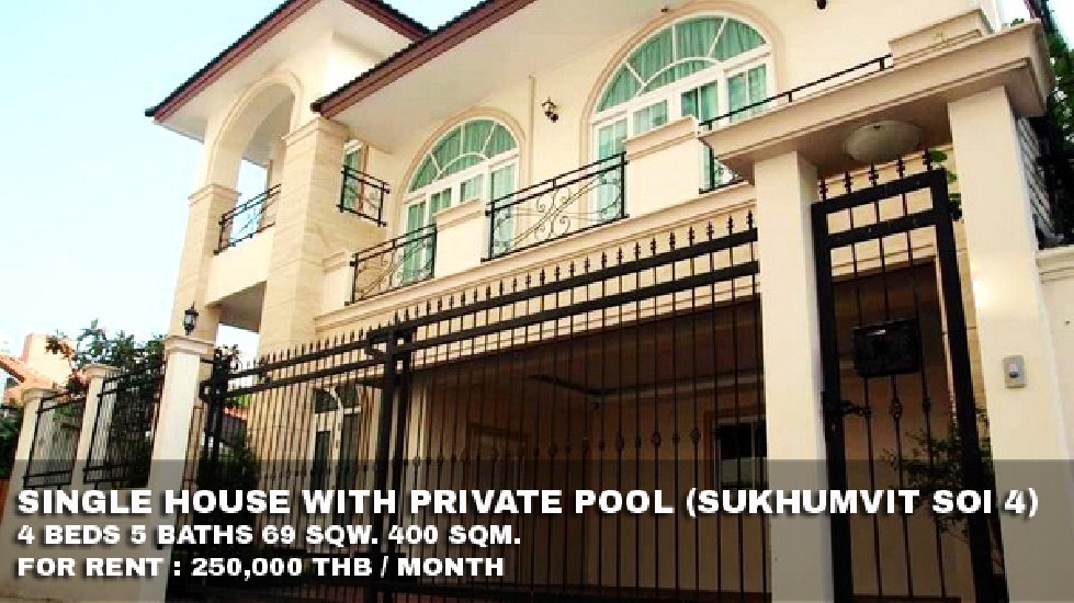 () FOR RENT HOUSE WITH PRIVATE POOL SUKHUMVIT SOI 4 / 4 beds 5 baths /  **250,000**