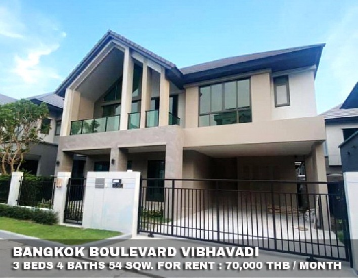 (เช่า) FOR RENT BANGKOK BOULEVARD VIBHAVADI / 3 beds 4 baths / 54 Sqw. **70,000**