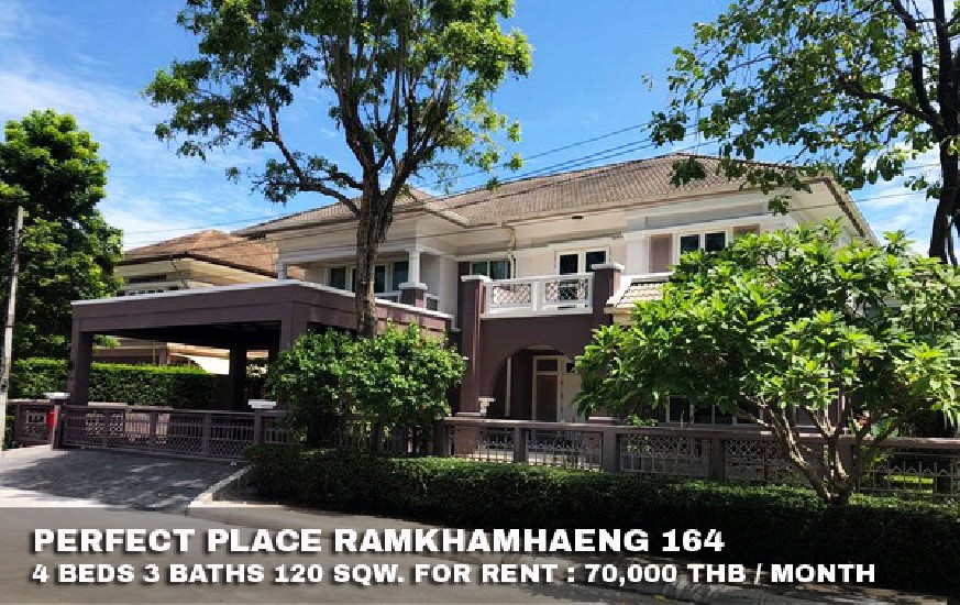 () FOR RENT PERFECT PLACE RAMKHAMHAENG 164 / 4 beds 3 baths / 120 Sqw. **70,000** 