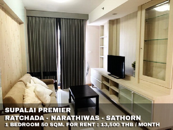 () FOR RENT SUPALAI PREMIER RATCHADA - NARATHIWAS - SATHORN / 1 bedroom / **13,500**