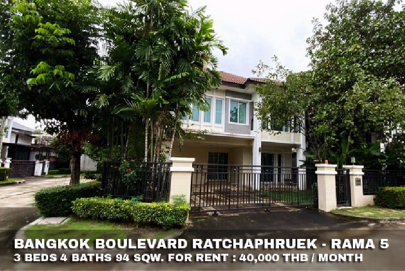 () FOR RENT BANGKOK BOULEVARD RATCHAPHRUEK - RAMA 5 / 3 beds 4 baths / **40,000**