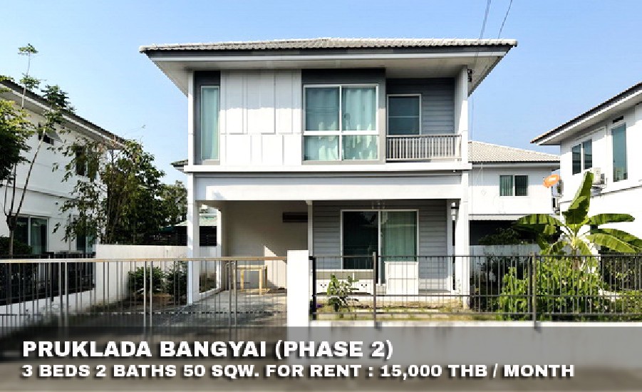 () FOR RENT PRUKLADA BANGYAI (PHASE 2) / 3 beds 2 baths / 50 Sqw. **15,000** 