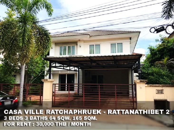 () FOR RENT CASA VILLE RATCHAPHRUEK - RATTANATHIBET 2 / 3 beds 3 baths /  **30,000**