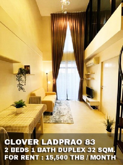 () FOR RENT CLOVER LADPRAO 83 CONDOMINIUM / 2 beds 1 bath Duplex / 32 Sqm. **15,500**