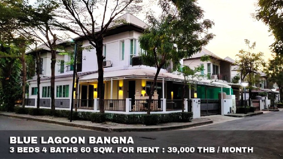 () FOR RENT BLUE LAGOON BANGNA / 3 beds 4 baths / 60 Sqw. **39,000** 