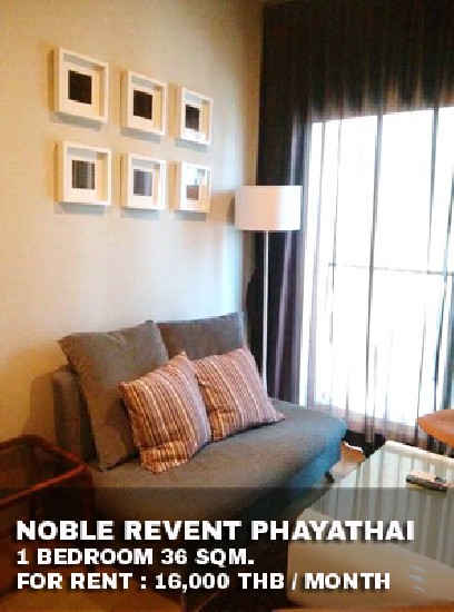 () FOR RENT NOBLE REVENT PHAYATHAI / 1 bedroom / 36 Sqm. **16,000** Fully furnished