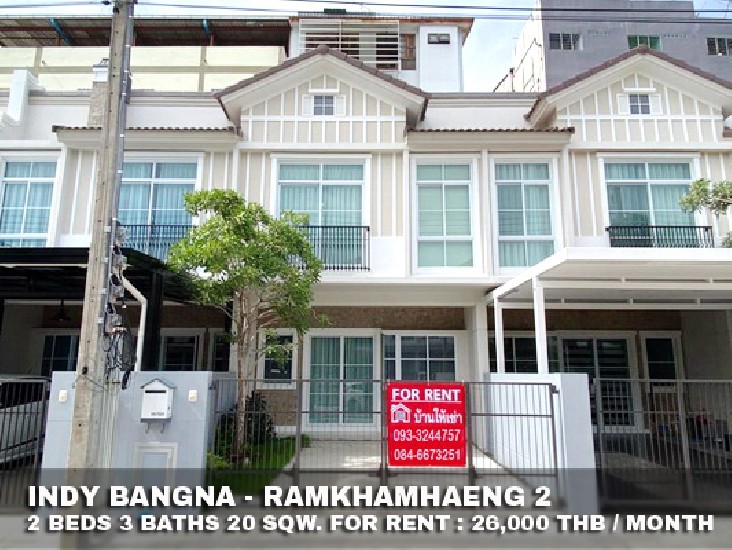 () FOR RENT INDY BANGNA - RAMKHAMHAENG 2 / 2 beds 3 baths / 18 Sqw. **26,000** 