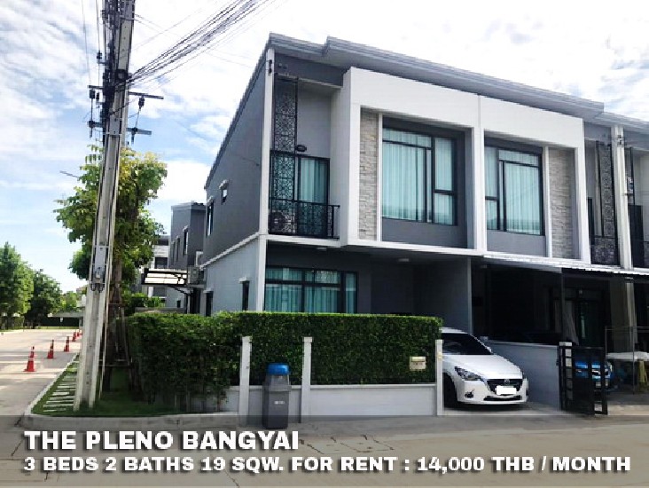 () FOR RENT PLENO BANGYAI / 3 beds 2 baths / 19 Sqw. **14,000** Partly furnished.