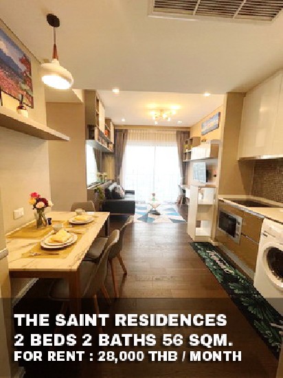 () FOR RENT THE SAINT RESIDENCES / 2 beds 2 baths / 56 Sqm. **28,000** Fully furnished