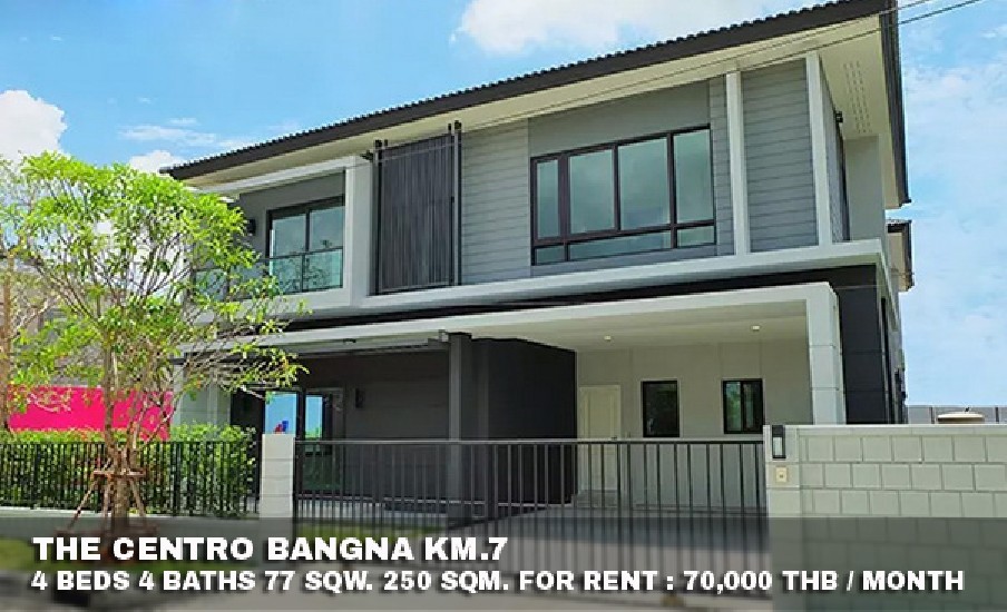 () FOR RENT THE CENTRO BANGNA KM.7 / 4 beds 4 baths / 77 Sqw. **70,000** 