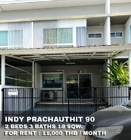 () FOR RENT INDY PRACHAUTHIT 90 / 2 beds 3 baths / 18 Sqw. **11,000** Partly furnished