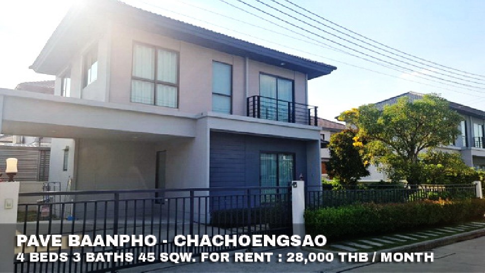 () FOR RENT PAVE BAANPHO - CHACHOENGSAO / 4 beds 3 baths / 45 Sqw. **28,000** 