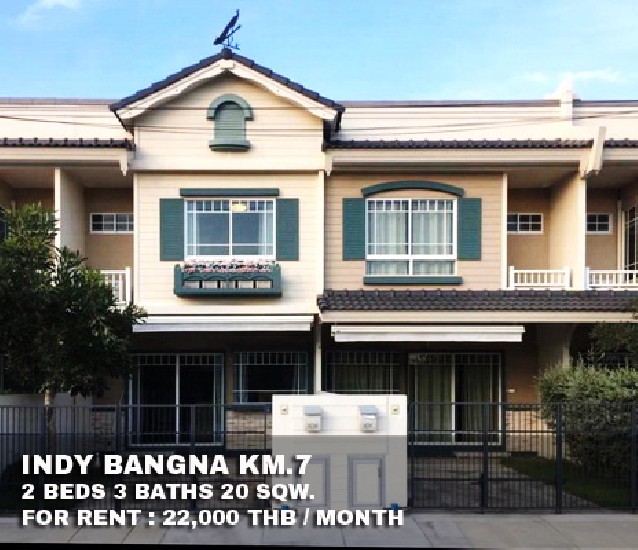 () FOR RENT INDY BANGNA KM.7 / 2 beds 3 baths / 20 Sqw. **22,000** Fully furnished 